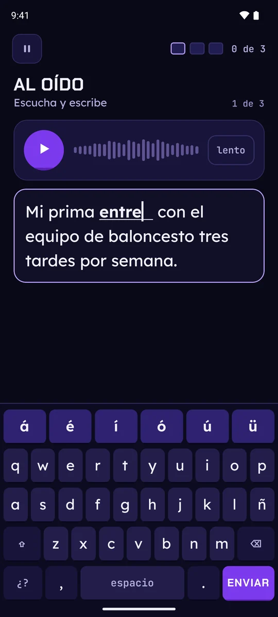 Al oído: escucha la frase, con versión lenta, y la escribe con un teclado sin autocorrector que incluye las vocales con tilde.